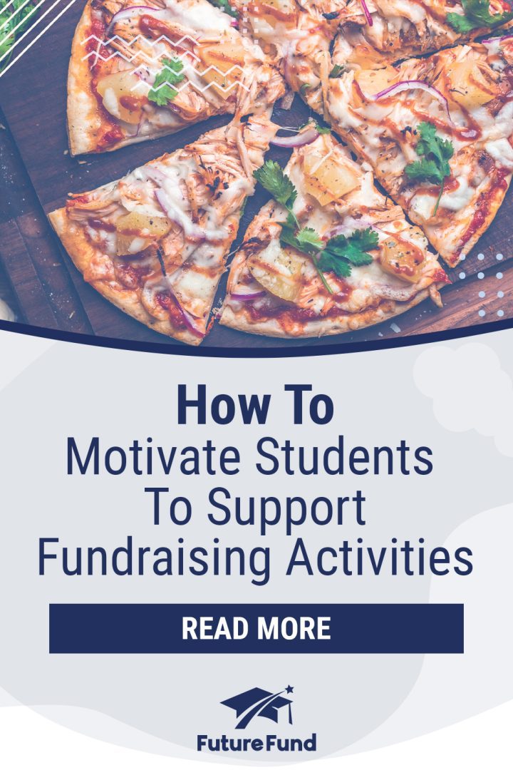 How to motivate students to support fundraising activities